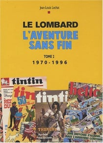 Auteurs Lombard - Tome 2 - Aventure sans fin T2 (1970-1996)