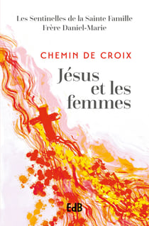 Le chemin de croix Jésus et les femmes