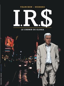 I.R.S. Tome 11 : le chemin de Gloria