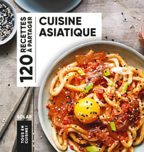 Tous en cuisine ! : Cuisine asiatique