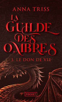 La guilde des ombres Tome 3 : Le don de vie