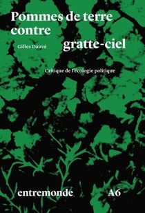Pommes de terre contre gratte-ciel : Critique de l'écologie politique