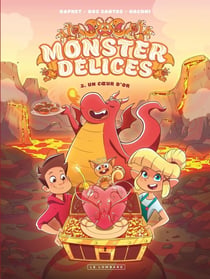 Monster délices Tome 2 : un coeur d'or