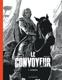 Le convoyeur Tome 1 : nymphe