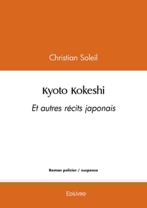 Kyoto Kokeshi : Et autres récits japonais