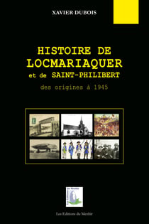 Histoire de Locmariaquer et de Saint-Philibert, des origines à 1945