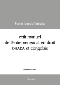 Petit manuel de l'entrepreneuriat en droit OHADA et congolais