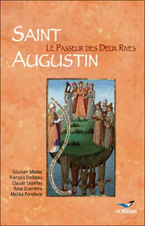 Saint Augustin - le passeur des deux rives