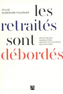 Les retraités sont debordés