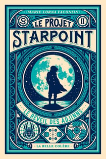 Le projet Starpoint Tome 2 : le réveil des Adjinns