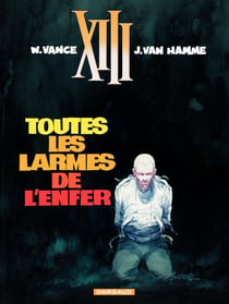 XIII Tome 3 : toutes les larmes de l'enfer