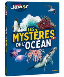 Sciences et vie junior : Les mystères de l'océan