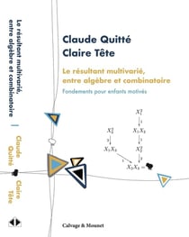 Le résultant multivarié, entre algèbre et combinatoire : Fondements pour enfants motivés