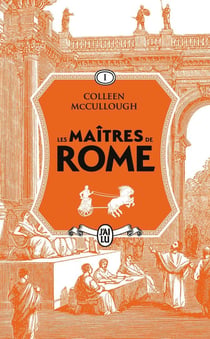 Les maîtres de Rome Tome 1 : Les maîtres de Rome : L'Amour et le Pouvoir - Les lauriers de Marius - La revanche de Sylla