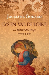 Lys en Val de Loire Tome 6 : Le retour de l'Ange