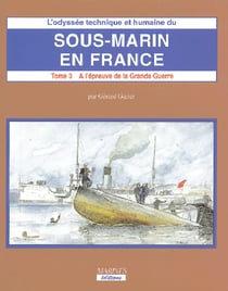 Sous-marin en france (t3-vol 2)