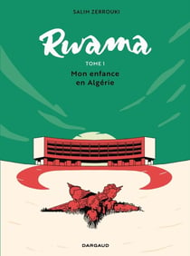 Rwama Tome 1 : Mon enfance en Algérie (1975-1992)