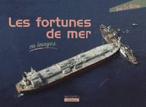 Les fortunes de mer en images