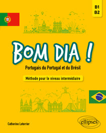 Bom dia ! Portugais du portugal et du brésil : Méthode pour le niveau intermédiaire (B1-B2)