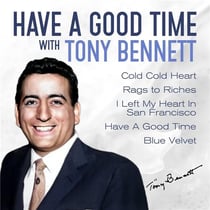 Have a good time with tony bennett