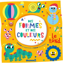 Des formes et des couleurs - Le rond - Colorie et apprends à tracer des ronds !