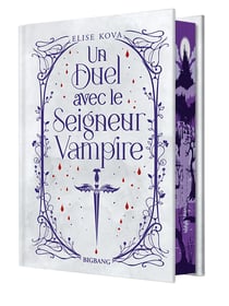 Un duel avec le seigneur vampire (édition reliée)