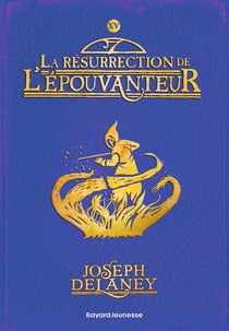 L'épouvanteur Tome 15 : La résurrection de l'Épouvanteur