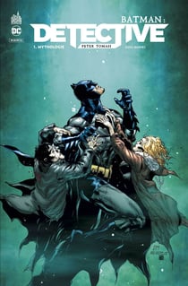 Batman - detective Tome 1 : mythologie