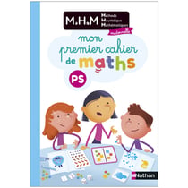 MHM - La Méthode Heuristique de Mathématiques : PS - Mon premier cahier de maths (édition 2024)