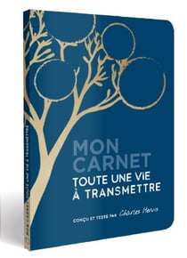 Mon carnet toute une vie a transmettre