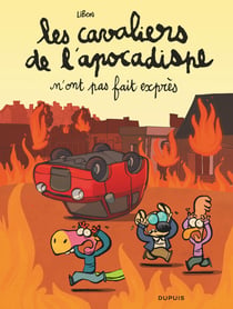 Les cavaliers de l'apocadispe Tome 2 : les cavaliers de l'apocadispe n'ont pas fait exprès