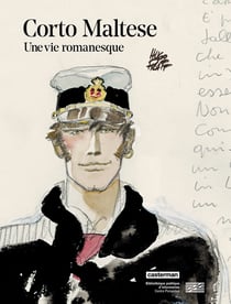 Corto Maltese : Vie Romanesque : Catalogue exposition BPI / Centre Pompidou