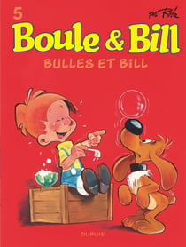 Boule & Bill Tome 5 : bulles et Bill