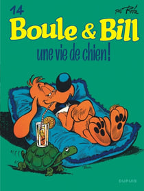 Boule & Bill Tome 14 : une vie de chien !