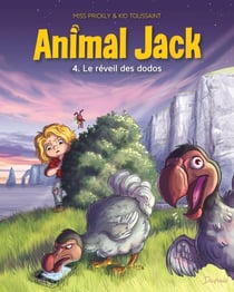 Animal Jack Tome 4 : le réveil des dodos