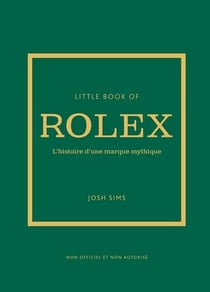Little book of Rolex - L'histoire d'une marque mythique (version française)