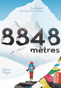 8848 mètres : Là-haut, elle ne sata plus la même