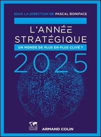L'année stratégique : Un monde de plus en plus clivé ? (édition 2025)