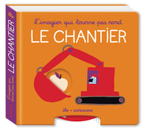 L'imagier qui tourne pas rond : Le chantier