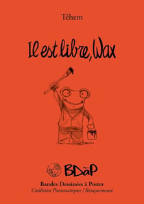 Il est libre wax