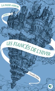 La Passe-miroir Tome 1 : Les fiancés de l'hiver