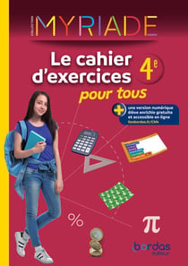 Myriade : Mathématiques - 4e - Le cahier d'exercices pour tous (édition 2024)