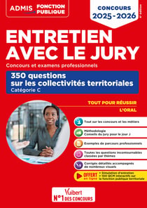 Entretien avec le jury : 350 questions sur les collectivités territoriales - Catégorie C : Oral - Concours et examens professionnels - Fonction publique territoriale (édition 2025/2026)