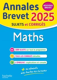 Annales brevet : Maths - 3e - Sujets et corrigés (édition 2025)