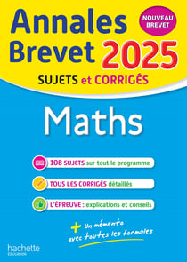 Annales brevet : Maths - 3e - Sujets et corrigés (édition 2025)