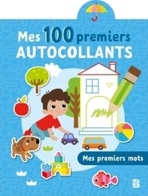 Mes 100 premiers autocollants - Mes premiers mots