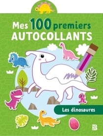 Mes 100 premiers autocollants - Les dinosaures