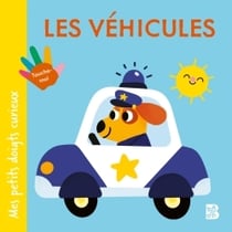Mes petits doigts curieux : Les véhicules