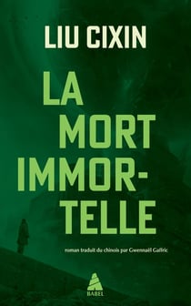 Le problème à trois corps Tome 3 : La Mort immortelle