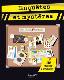 Enquêtes et mystères : 150 énigmes à résoudre !